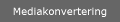 Mediakonvertering